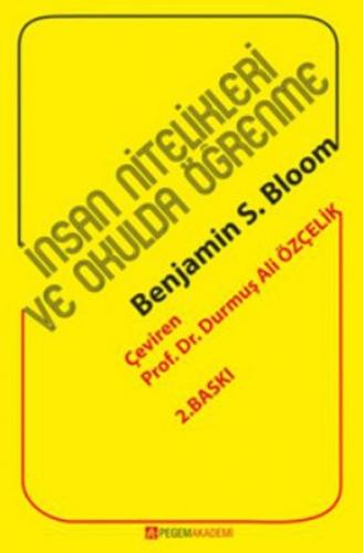 İnsan Nitelikleri ve Okulda Öğrenme - Benjamin S. Bloom - Pegem Akadem
