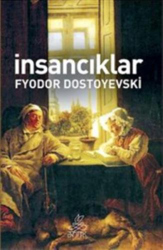 İnsancıklar - Fyodor Mihayloviç Dostoyevski - Antik Kitap