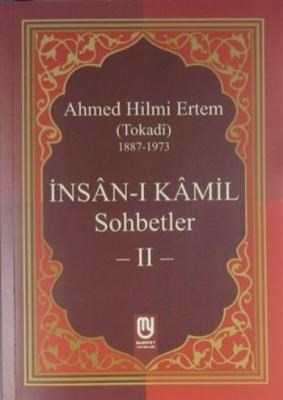 İnsan-ı Kamil Sohbetler 1 - Ahmed Hilmi Ertem - Marifet Yayınları