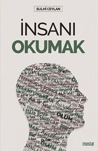 İnsanı Okumak - Sulhi Ceylan - Mostar Yayınları