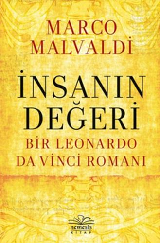 İnsanın Değeri - Bir Leonardo da Vinci Romanı - Marco Maldavi - Nemesi