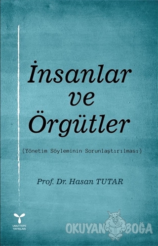 İnsanlar ve Örgütler - Hasan Tutar - Umuttepe Yayınları