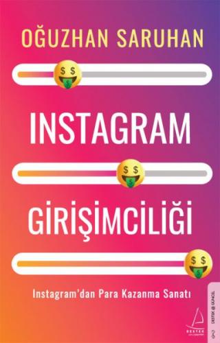 Instagram Girişimciliği - Oğuzhan Saruhan - Destek Yayınları