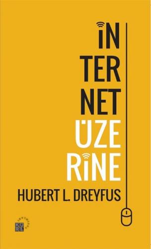 İnternet Üzerine - Hubert L. Dreyfus - Küre Yayınları