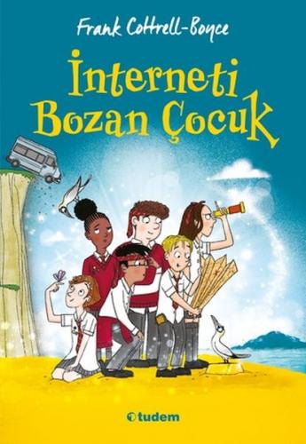 İnterneti Bozan Çocuk - Frank Cottrell-Boyce - Tudem Yayınları