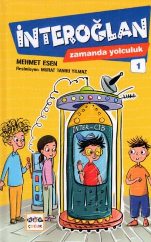 İnteroğlan - Zamanda Yolculuk 1 - Mehmet Esen - Nar Yayınları