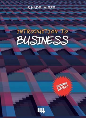 Introduction To Business (Siyah Beyaz Ekonomik Baskı) - S. Kadri Mirze