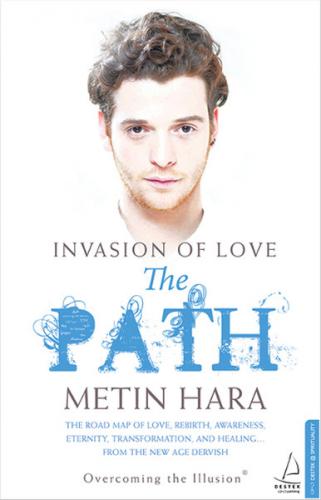 Invasion of Love - The Path - Metin Hara - Destek Yayınları