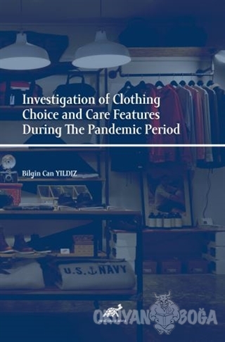Investigation of Clothing Choice and Care Features During The Pandemic
