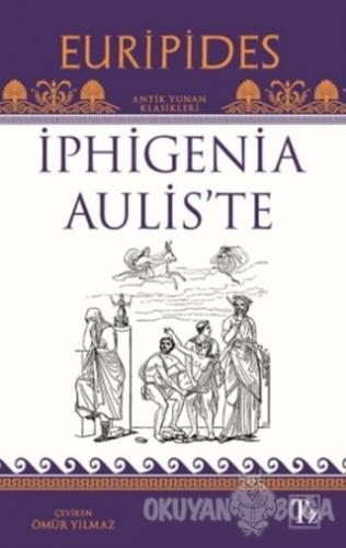 İphigenia Aulis'te - Euripides - Töz Yayınları
