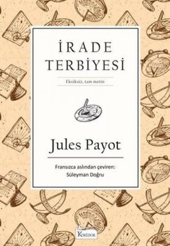 İrade Terbiyesi - Jules Payot - Koridor Yayıncılık