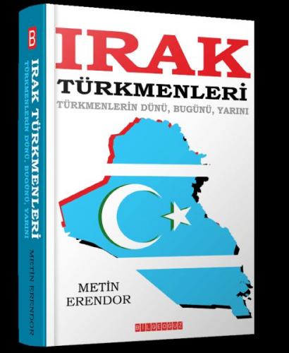 Irak Türkmenleri - Metin Erendor - Bilgeoğuz Yayınları