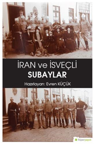 İran ve İsveçli Subaylar - Kolektif - Hiperlink Yayınları
