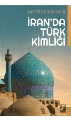 İran'da Türk Kimliği - Metin Erendor - Kamer Yayınları