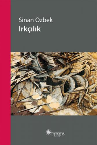 Irkçılık - Sinan Özbek - Notos Kitap