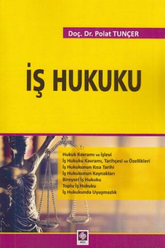 İş Hukuku - Polat Tunçer - Ekin Basım Yayın - Akademik Kitaplar