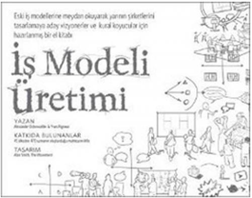 İş Modeli Üretimi - Alexander Osterwalder - Optimist Yayınları