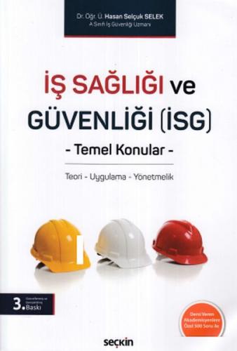 İş Sağlığı ve Güvenliği (İSG) - Temel Konular - Hasan Selçuk Selek - S