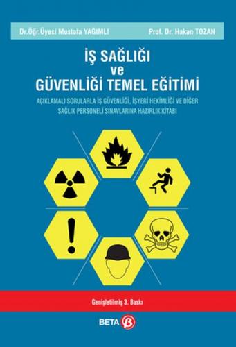 İş Sağlığı ve Güvenliği Temel Eğitimi - Mustafa Yağımlı - Beta Yayınev