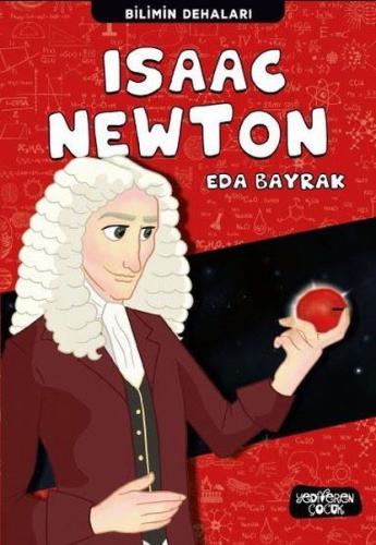 Isaac Newton - Bilimin Dehaları - Eda Bayrak - Yediveren Çocuk
