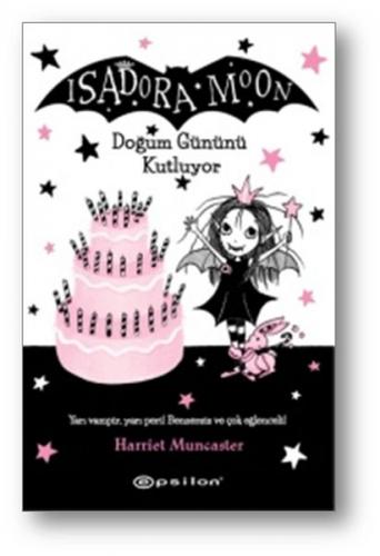 Isadora Moon Doğum Gününü Kutluyor (Ciltli) - Harriet Muncaster - Epsi
