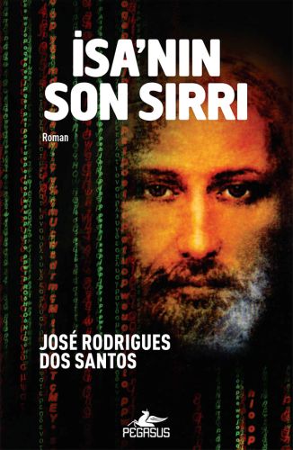 İsa'nın Son Sırrı - Jose Rodrigues Dos Santos - Pegasus Yayınları