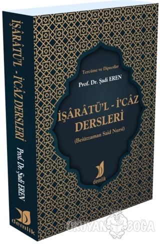 İşaratü'l - İ'caz Dersleri - Şadi Eren - Demlik Yayınları