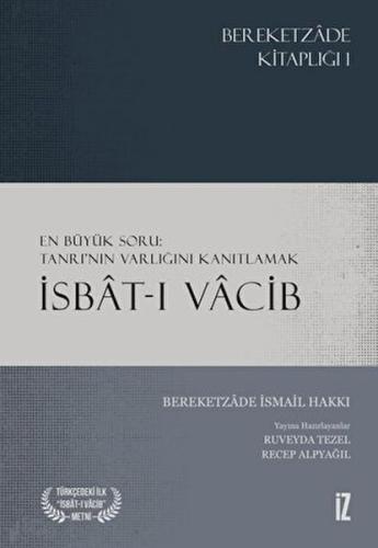 İsbat-ı Vacib - Bereketzade İsmail Hakkı - İz Yayıncılık