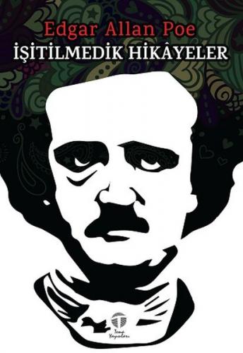 İşitilmedik Hikâyeler - Edgar Allan Poe - Tema Yayınları