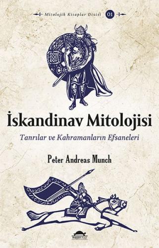İskandinav Mitolojisi - Peter Andreas Munch - Maya Kitap