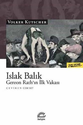 Islak Balık - Volker Kutscher - İletişim Yayınevi