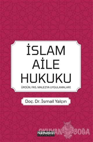 İslam Aile Hukuku - İsmail Yalçın - Hikmetevi Yayınları