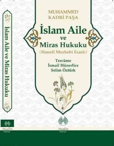 İslam Aile ve Miras Hukuku - Muhamed Kadri Paşa - Muallim Neşriyat