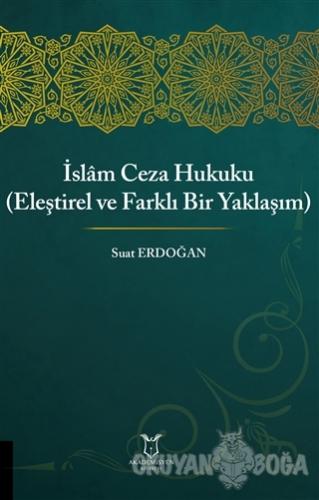 İslam Ceza Hukuku - Suat Erdoğan - Akademisyen Kitabevi