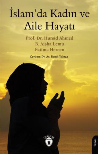 İslam’da Kadın ve Aile Hayatı - Hurşid Ahmed - Dorlion Yayınları