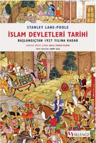 İslam Devletleri Tarihi - Başlangıçtan 1927 Ylına Kadar - Stanley Lane