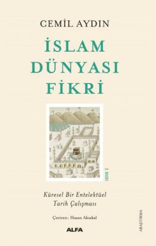 İslam Dünyası Fikri - Cemil Aydın - Alfa Yayınları