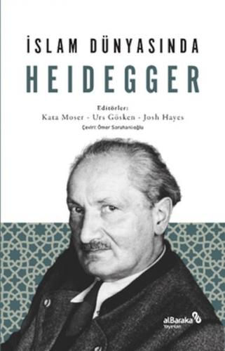 İslam Dünyasında Heidegger - Kata Moser - Albaraka Yayınları