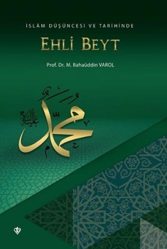 İslam Düşüncesi ve Tarihinde Ehli Beyt - Mehmet Bahaüddin Varol - Türk
