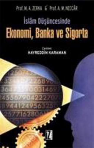İslam Düşüncesinde Ekonomi, Banka ve Sigorta - M. A. Zerka - İz Yayınc