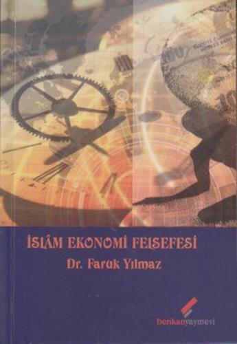 İslam Ekonomi Felsefesi - Faruk Yılmaz - Berikan Yayınları