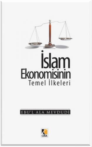 İslam Ekonomisinin Temel İlkeleri - Seyyid Ebu'l-A'la el-Mevdudi - Çır