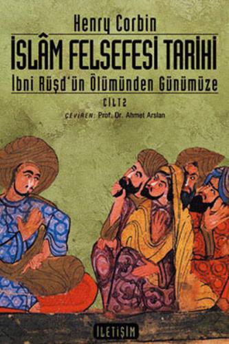 İslam Felsefesi Tarihi Cilt 2 - Henry Corbin - İletişim Yayınevi