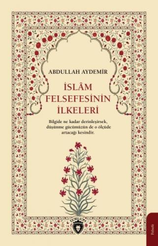 İslam Felsefesinin İlkeleri - Abdullah Aydemir - Dorlion Yayınevi