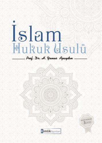 İslam Hukuk Usulü - H. Yunus Apaydın - Kimlik Yayınları