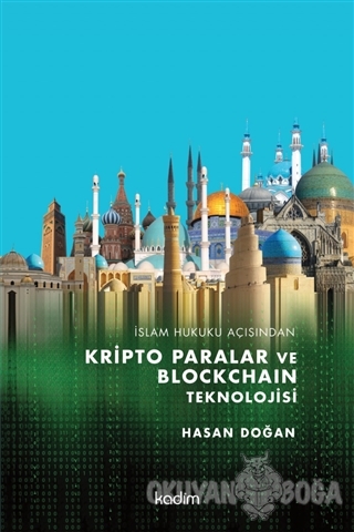 İslam Hukuku Açısından Kripto Paralar ve Blockchain Teknolojisi (Ciltl