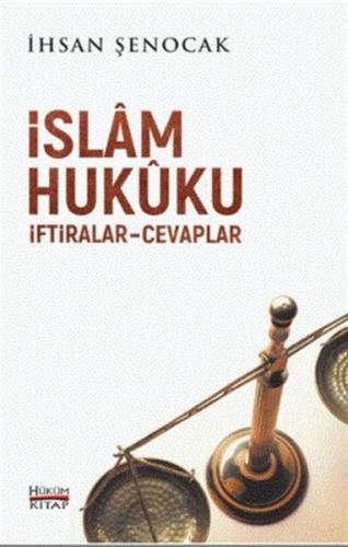 İslam Hukuku İftiralar Cevaplar - İhsan Şenocak - Hüküm Kitap Yayınlar