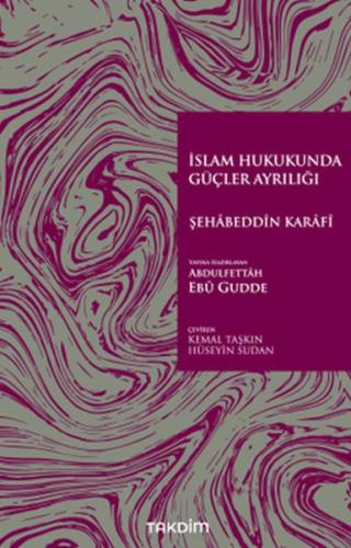 İslam Hukukunda Güçler Ayrılığı - Şehabeddin Karafi - Takdim Yayınları