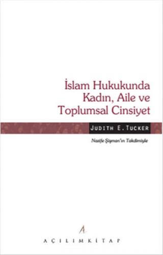İslam Hukukunda Kadın, Aile ve Toplumsal Cinsiyet - Judith E. Tucker -