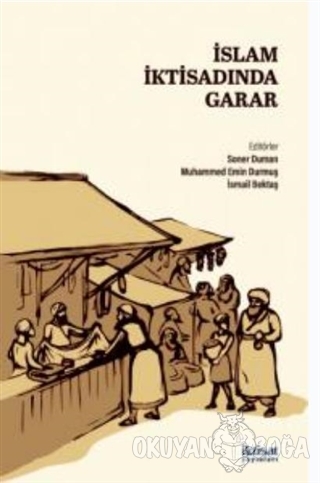 İslam İktisadında Garar - İsmail Bektaş - İktisat Yayınları